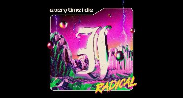 Every Time I Die - Radical (2 CD)