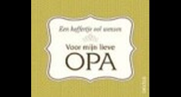 Een koffertje vol - Een koffertje vol wensen Voor mijn lieve opa