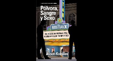 Polvora, Sangre Y Sexo