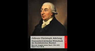 Grammatisch-kritisches Wörterbuch Der Hochdeutschen Mundart