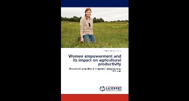 Women empowerment and its impact on agricultural productivity