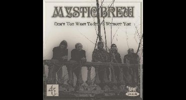 Mystic Brew - Don't You Want To Stay (7" Single)