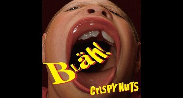 Crispy Nuts - Blah!