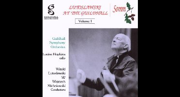 Lutoslawski At The Guildhall Vol.1
