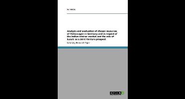 Analysis and Evaluation of Chosen Resources of Volkswagen in Germany and in Respect of the Indian Minicar Market and the Role of Suzuki as a Joint Ven