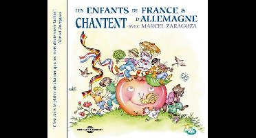 Marcel Zaragoza - Les Enfants De France Et D'allemagne Chantent Avec (CD)