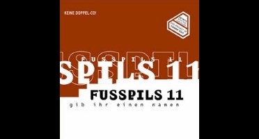 Fusspils 11 - Gib Ihr Einen Namen (CD) (Remastered)