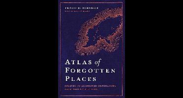 Unexpected Atlases - Atlas of Forgotten Places