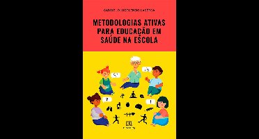 Metodologias ativas para educação em saúde na escola