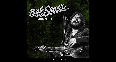 Bob Seger & The Silver Bullet Band - Live In Boston 1977 (LP)