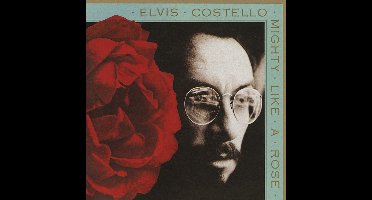 Elvis Costello - Mighty Like A Rose (CD)