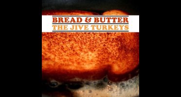 The Jive Turkeys - Bread & Butter (CD)