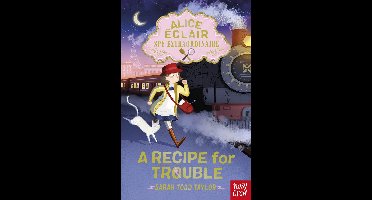 Alice Éclair- Alice Éclair, Spy Extraordinaire! A Recipe for Trouble