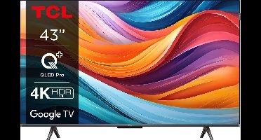 TCL T7B 43T7B - Televisie - 109,2 cm (43") - 4K Ultra HD - Smart TV - Wifi - Titanium - QLED