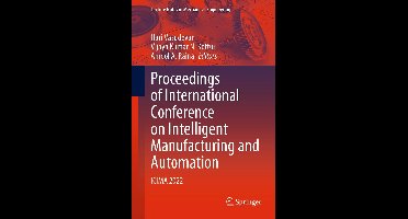 Springer Nature Proceedings excluding Computer Science - Proceedings of International Conference on Intelligent Manufacturing and Automation