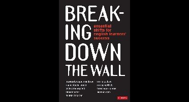 Breaking Down the Wall Essential Shifts for English Learners Success