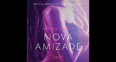 Nova Amizade - Um conto erótico