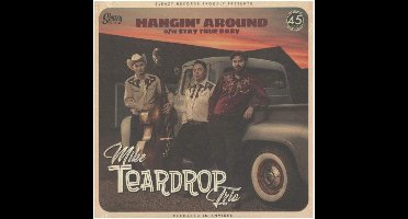 Mike Teardrop Trio - Hangin' Around (7" Single)