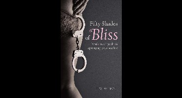 Fifty Shades of Bliss