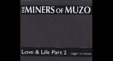 Miners Of Muzo - Love & Life Pt. 2: Diggin' The Future (CD)
