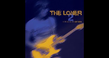 Various - The Loner 2 - A Tribute To Jeff Beck