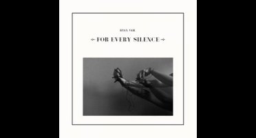 For Every Silence