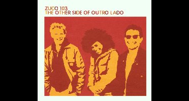 Zuco 103 - The Other Side Of Outro Lado (CD)