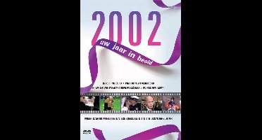 2002 Uw Jaar In Beeld
