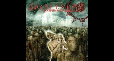 Arch Enemy - Anthems Of Rebellion (Re-Issue 2023)