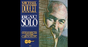 Michael Doucet - Beau Solo (CD)