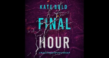 Final Hour (A Maggie Flight Suspense Thriller—Book Seven)