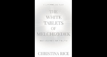 The White Tablets of Melchizedek
