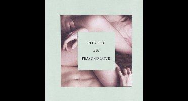 Pity Sex - Feast Of Love (CD)
