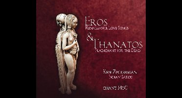Chant 1450 & Ken Zuckerman - Eros & Thanatos: Renaissance Love Songs & Plainchant For The Dead (CD)