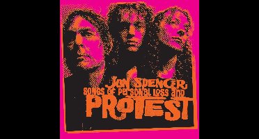 Jon Spencer - Songs Of Personal Loss And Protest (CD)