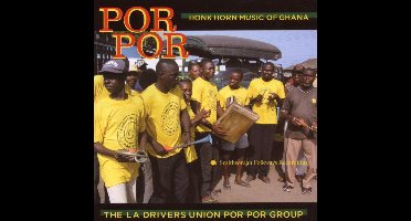 The La Drivers Union Group - Por Por: Honk Horn Music Of Ghana (CD)