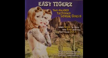 Easy Tigerz - Two-Headed Tattoed Lover Girls (CD)