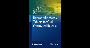 AAPS Advances in the Pharmaceutical Sciences Series 16 - Hydrophilic Matrix Tablets for Oral Controlled Release