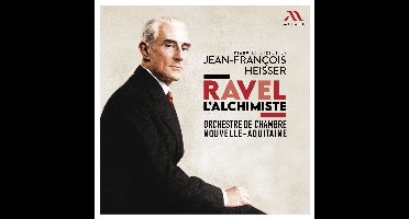 Orchestre De Chambre Nouvelle-Aquitaine - Ravel: L'Alchimiste (CD)