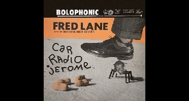 Fred Lane & His Hittite Hot Shots - Car Radio Jerome (LP)