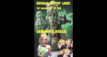 Comedy Horror Ideas for Authors or for Fun