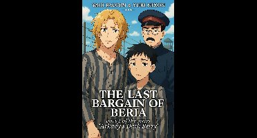 Arkady's Dark Berry 7 - The Last Bargain of Beria, Part I of the Series "Arkady's Dark Berry"