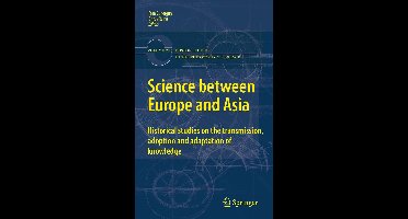 Boston Studies in the Philosophy and History of Science275- Science between Europe and Asia