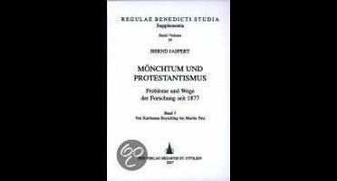 Mönchtum und Protestantismus 3. Probleme und Wege der Forschung seit 1877