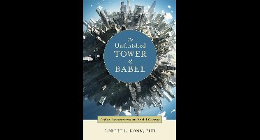 The Unfinished Tower of Babel