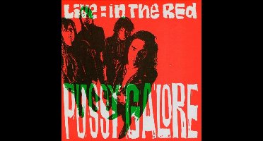 Pussy Galore - Live: In The Red (CD)