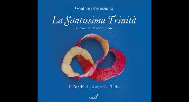 Cappella Della Pietà De' Turchini, Antonio Florio - Veneziano: La Santissima Trinità (Oratorio. Naples, 1693) (CD)