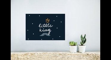 Poster Little king - Quotes - Spreuken - Baby - Kids - Kinderen - Jongen - 30x20 cm - Poster Babykamer