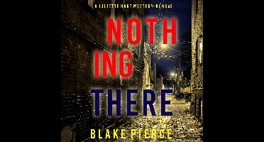 Nothing There (A Juliette Hart FBI Suspense Thriller—Book Two)