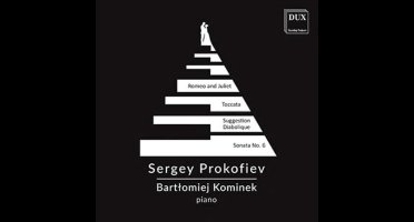 Sergey Prokofiev: Romeo and Juliet/Toccata/...
